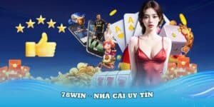 Nhà cái 78WIN uy tín chất lượng và bảo mật nhất hiện nay