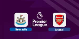 Nhận định soi kèo Arsenal vs Newcastle United